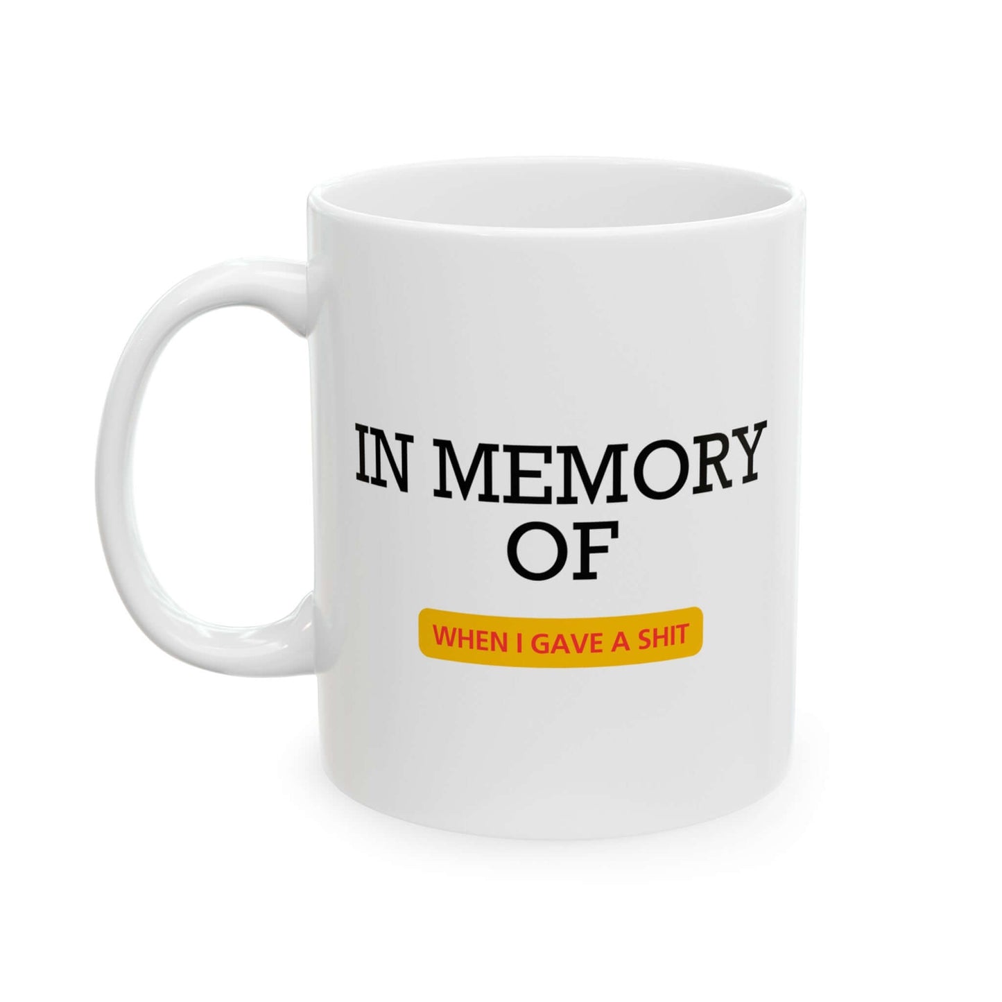 Humorous ‘In Memory Of’ Novelty Coffee Mug – Perfect Gag Gift - Chopolino